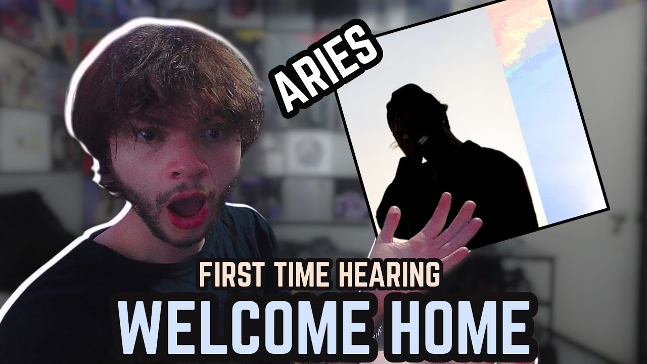 HOW HAVE I NEVER HEARD THIS? First Time Reaction To Aries - ‘WELCOME HOME’