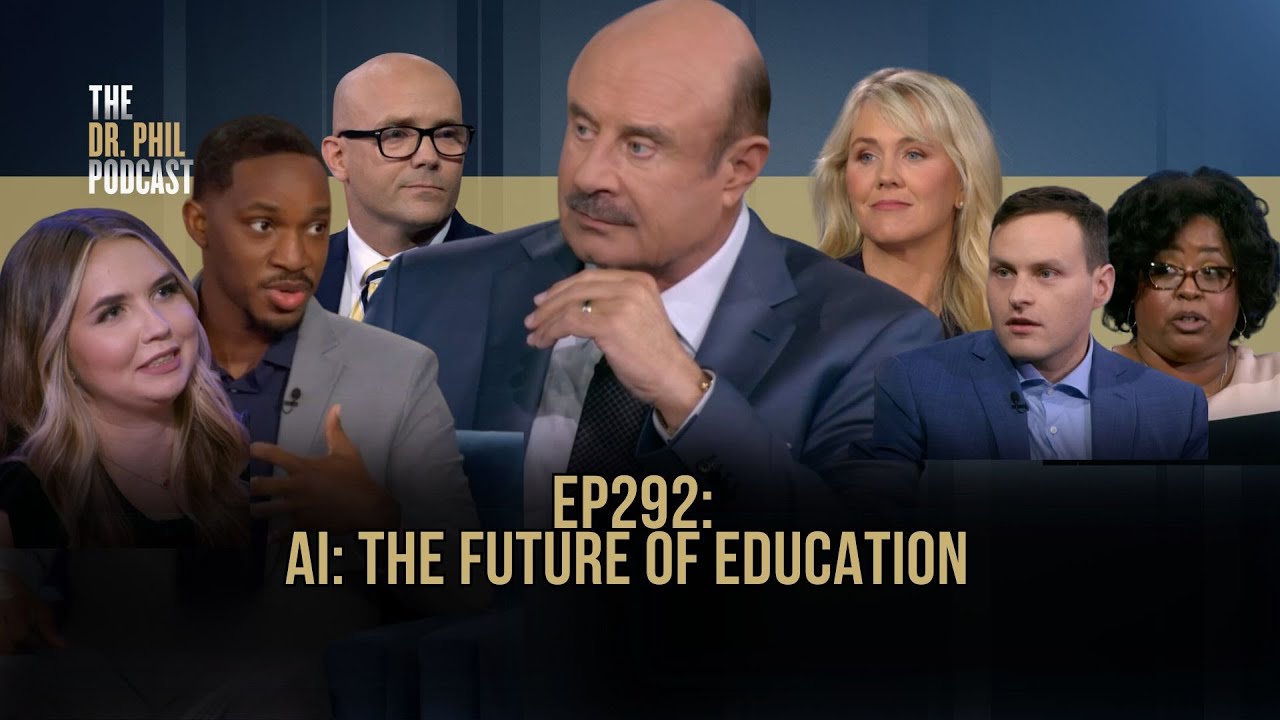 AI: The Future of Education? | EP292 | The Dr. Phil Podcast