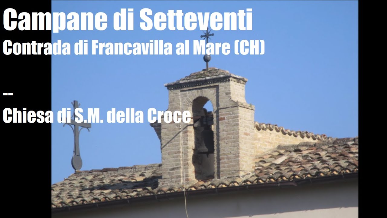 Campane di Setteventi, c.da di Francavilla al Mare (CH)