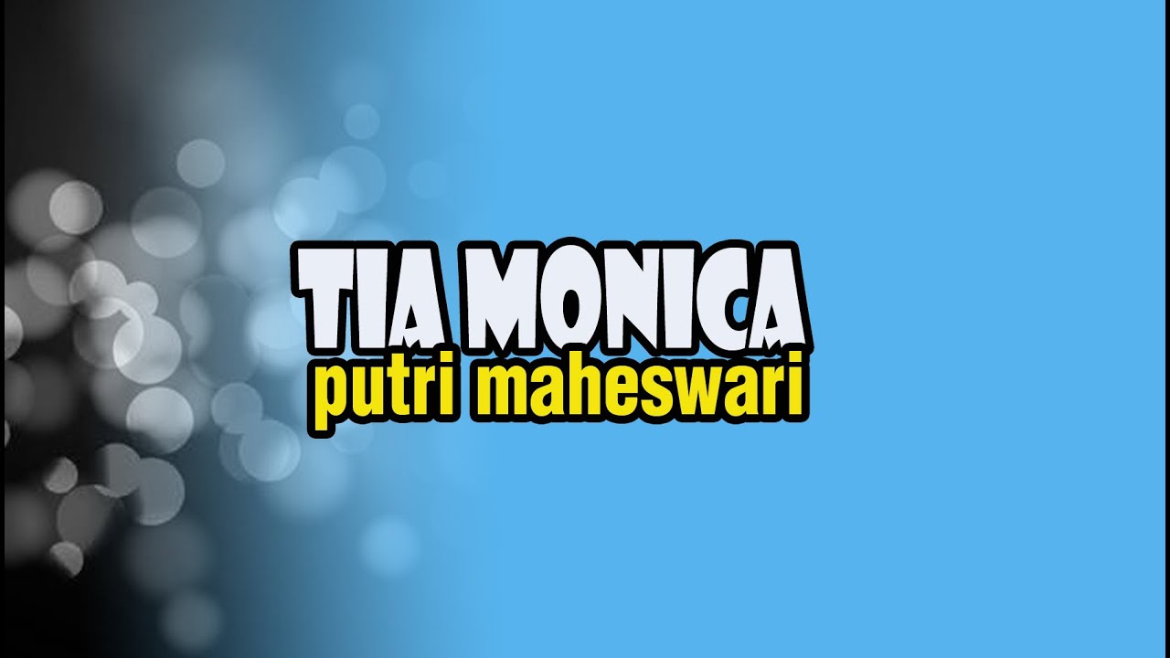 TIA MONICA -II- PUTRI MAHESWARI