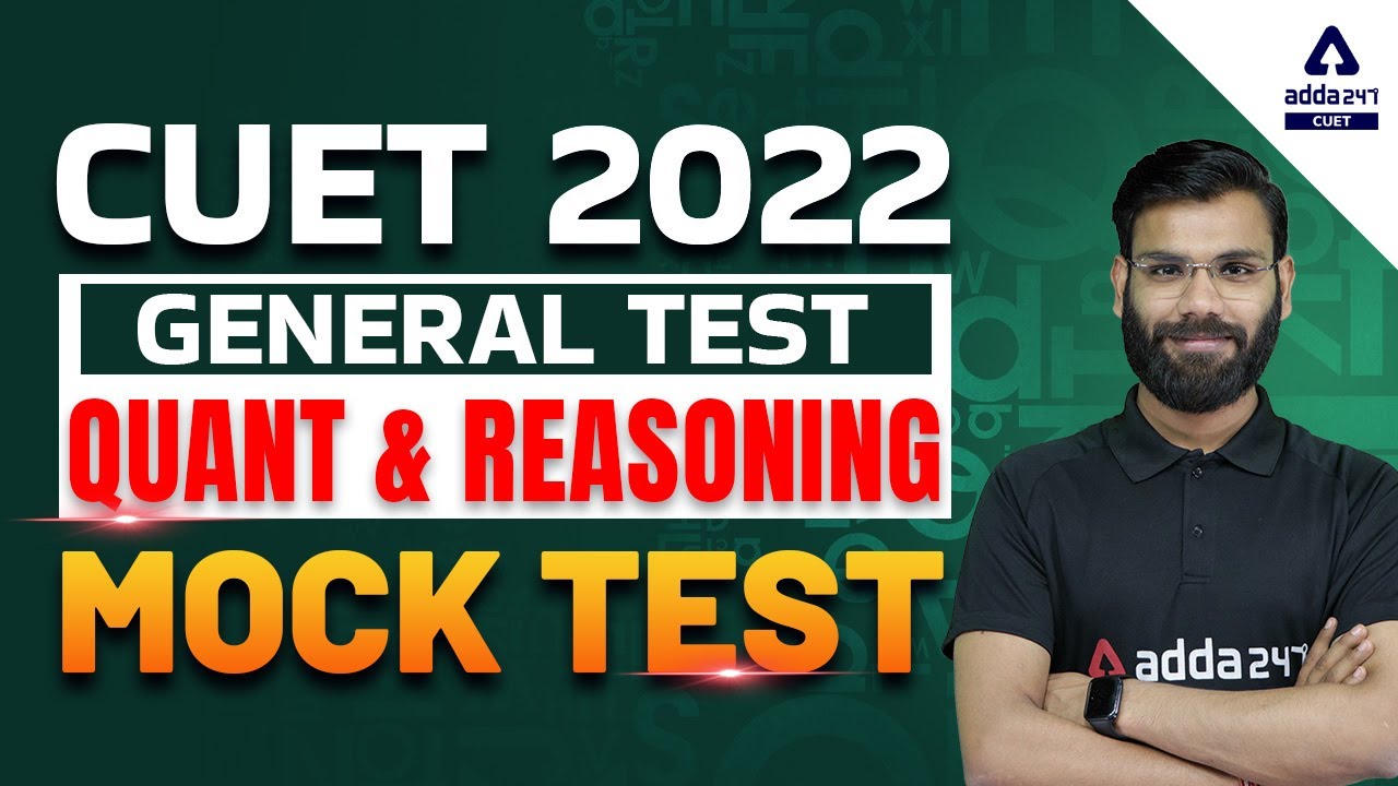 CUET Mock Test 2022 | Quantitative Aptitude | Reasoning Mock Test | CUET General Test Mock