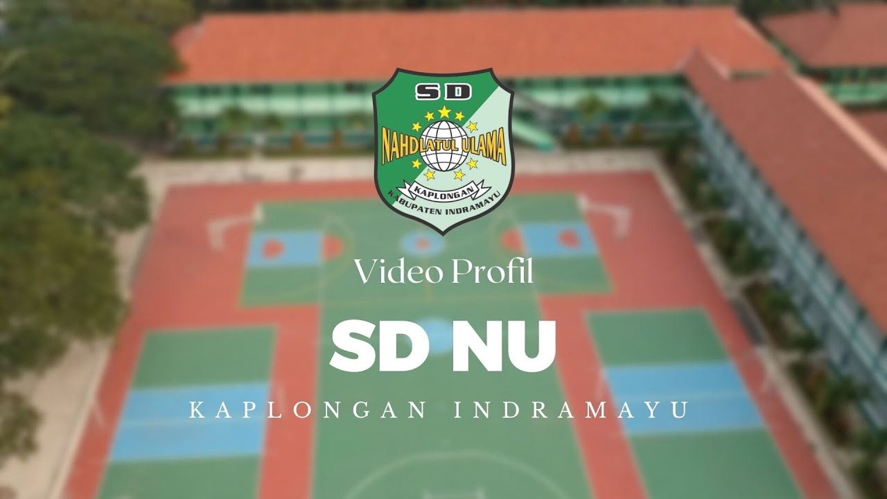 VIDEO PROFIL SD NU Kaplongan KAMPUS HIJAU