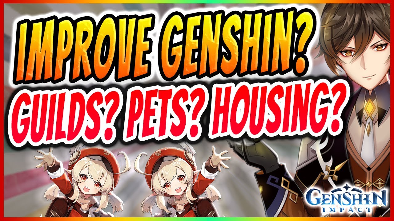 WHAT WOULD YOU IMPROVE IN GENSHIN IMPACT?!