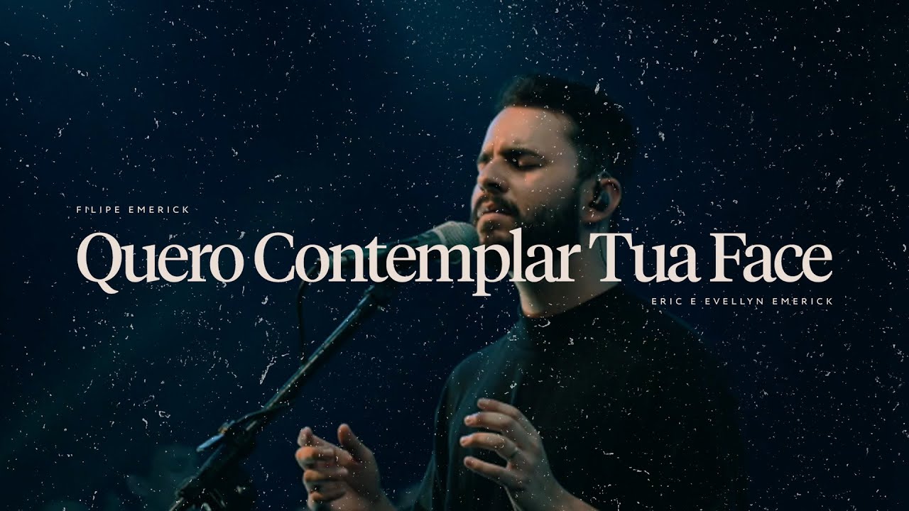 Quero Contemplar Tua Face - Filipe Emerick e Eric & Evellyn Emerick (LIVE AT HOME VI)