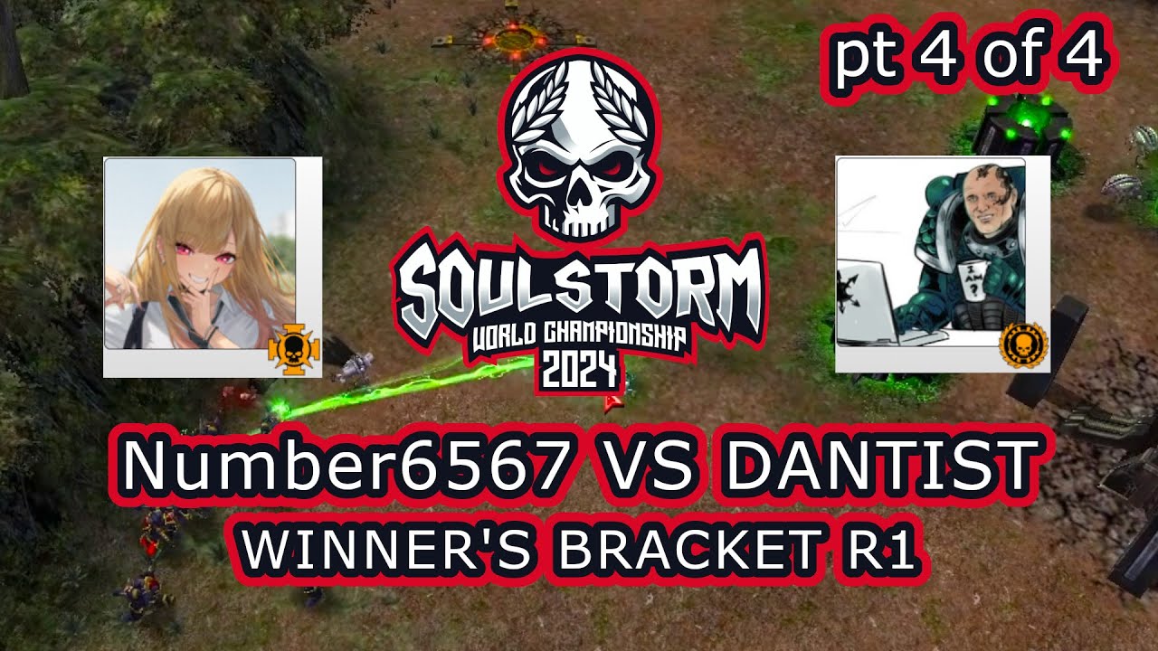 Soulstorm World Championship 2024 | Number6567 VS DANTIST | Winner's Bracket R1 (pt 4/4)