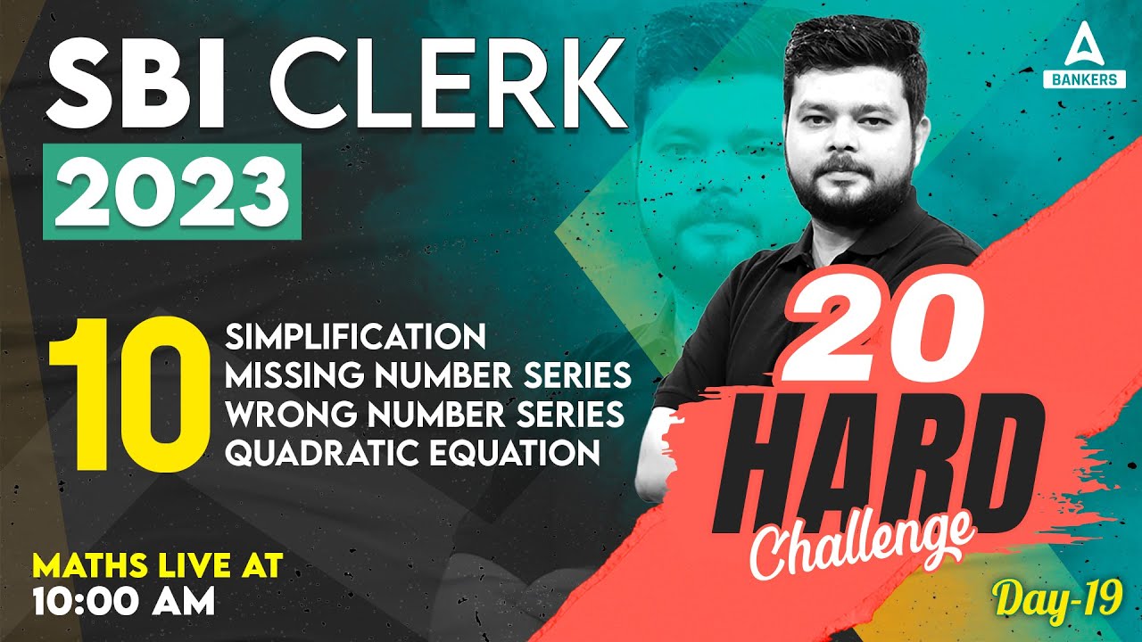 10 Simplification, Missing & Wrong Number Series, Quadratic Equation | Day 19 | SBI Clerk Quant