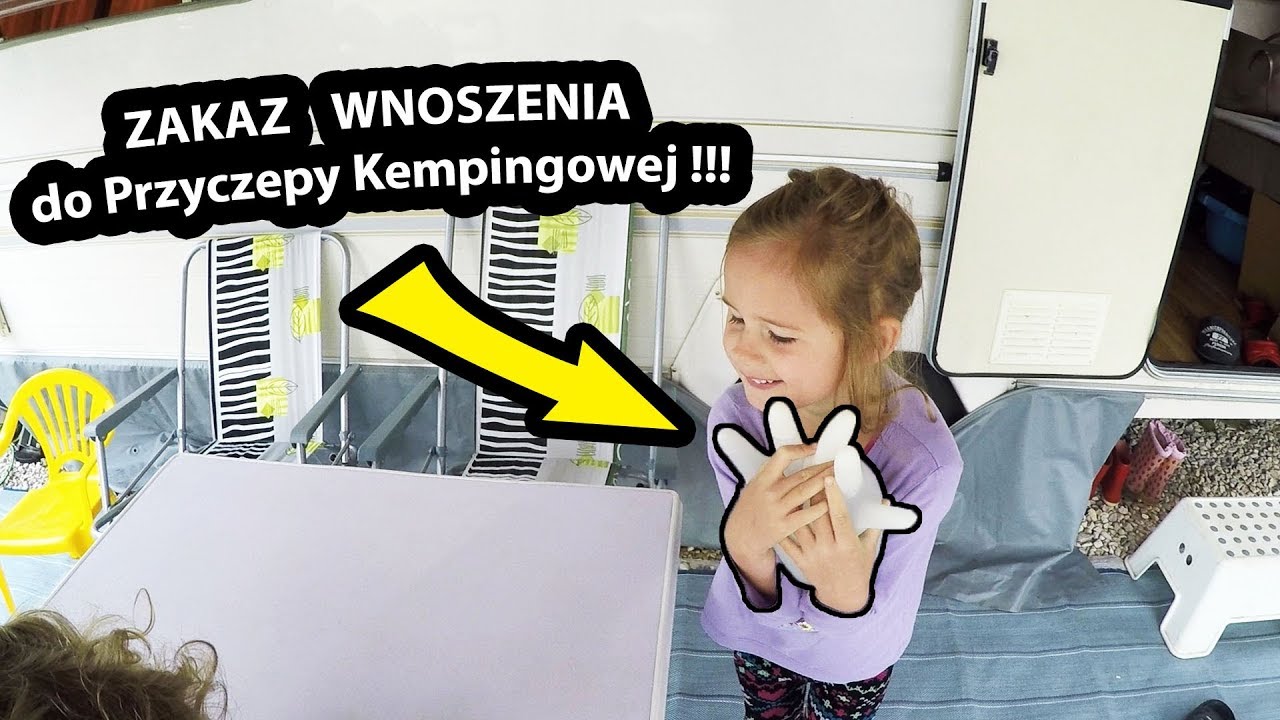 Nie Wnoście Tego do Przyczepy Kempingowej - Grozi Zalaniem !!! (Vlog #220)