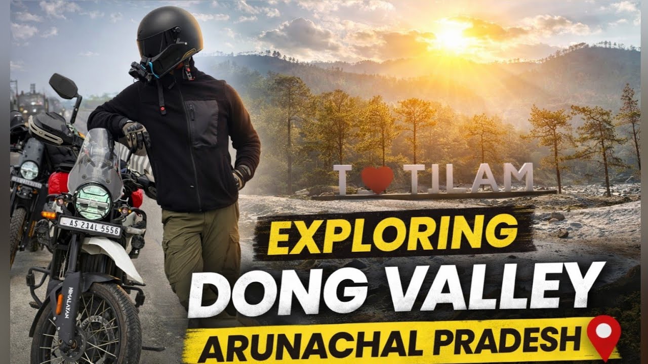 Exploring Dong Valley Arunachal Pradesh | First Sunrise in India | Sadiya to Dong Vlog