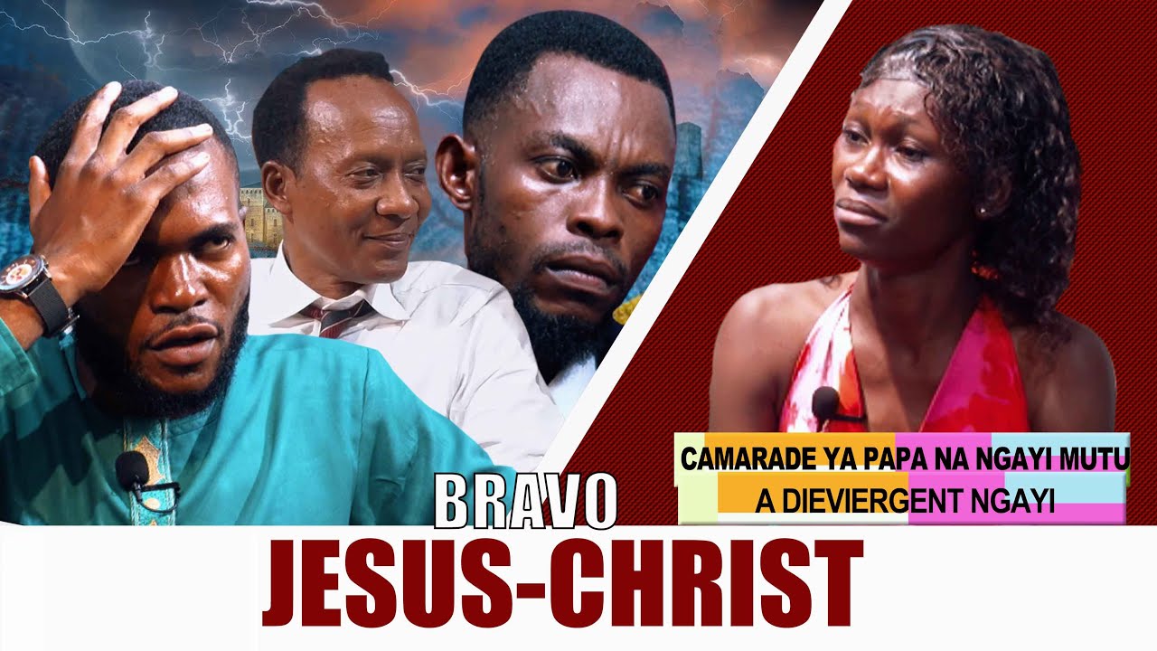 BRAVO JÉSUS-CHRIST :CAMARADE YA PAPA NA NGAYI MUTU A DEVIERGER NGAYI 😭