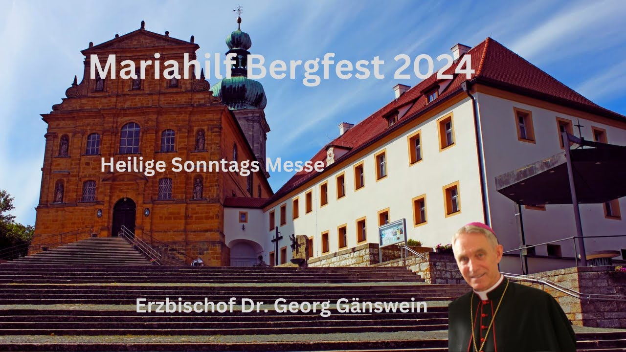 Heilige Messe vom Marihilf Bergfest aus Amberg mit Erzbischof Dr. Georg Gänswein