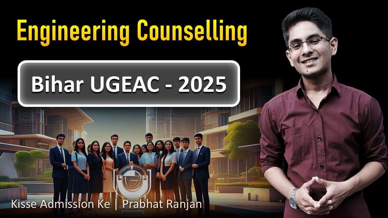 Bihar UGEAC Counselling - 2025 BCECEB 🧾 |  B.Tech Admission Full Guide 🎯