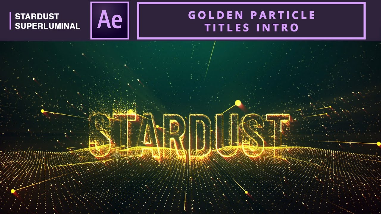 Введение в Golden Particle Titles в AE | Учебное пособие по After Effects