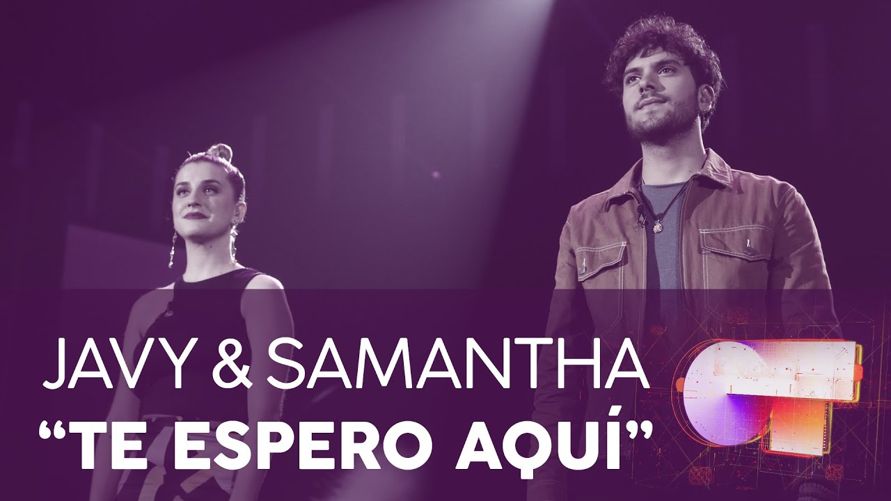 “TE ESPERO AQUÍ” - JAVY y SAMANTHA | GALA 1 | OT 2020