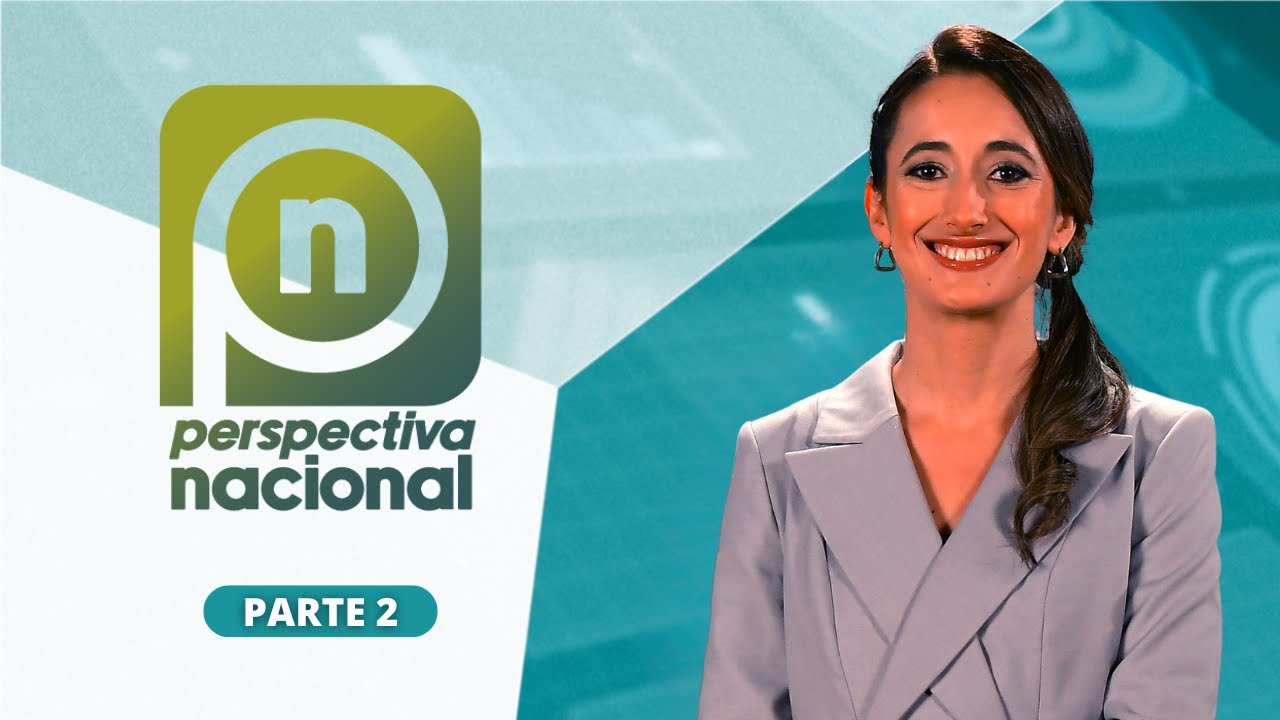 Perspectiva Nacional | 4 de febrero, parte 2