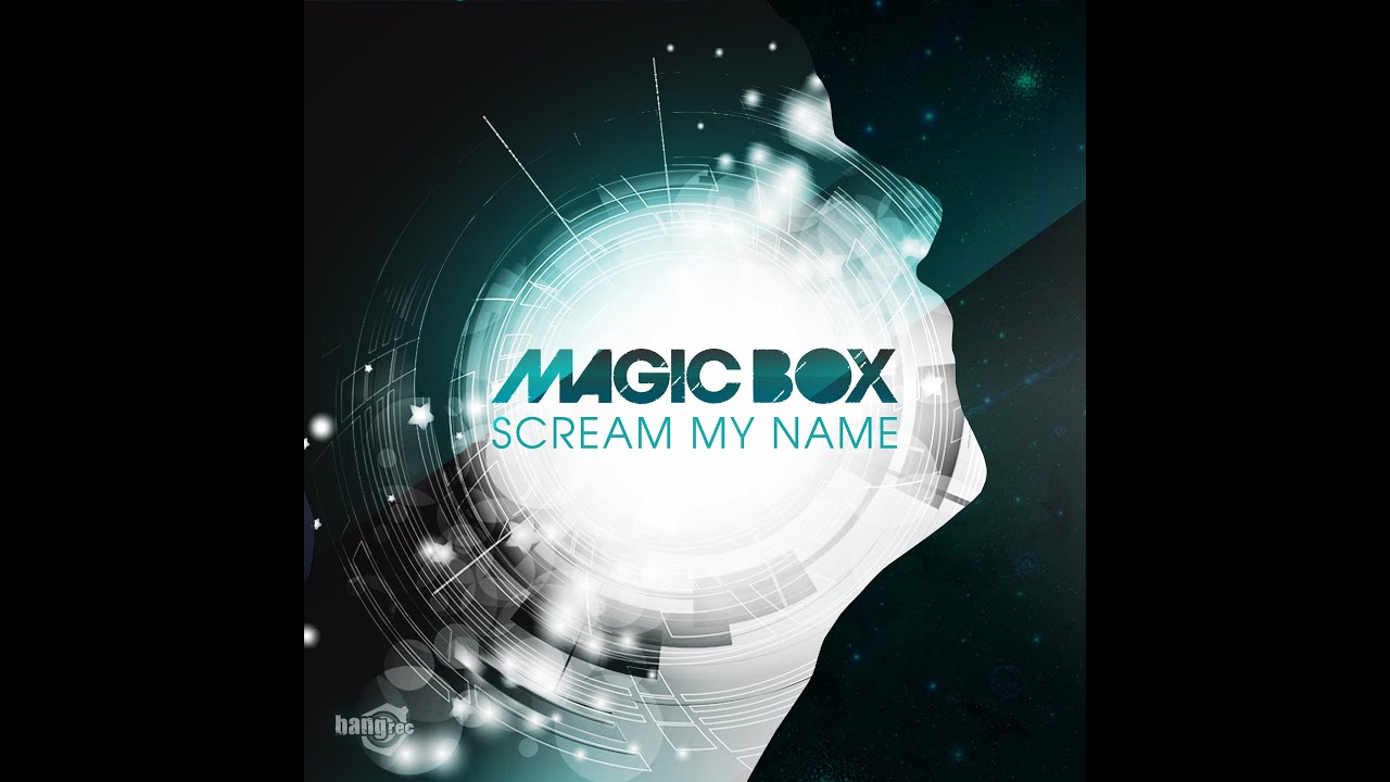 MAGIC BOX - Scream My Name (Official Lyric Video)