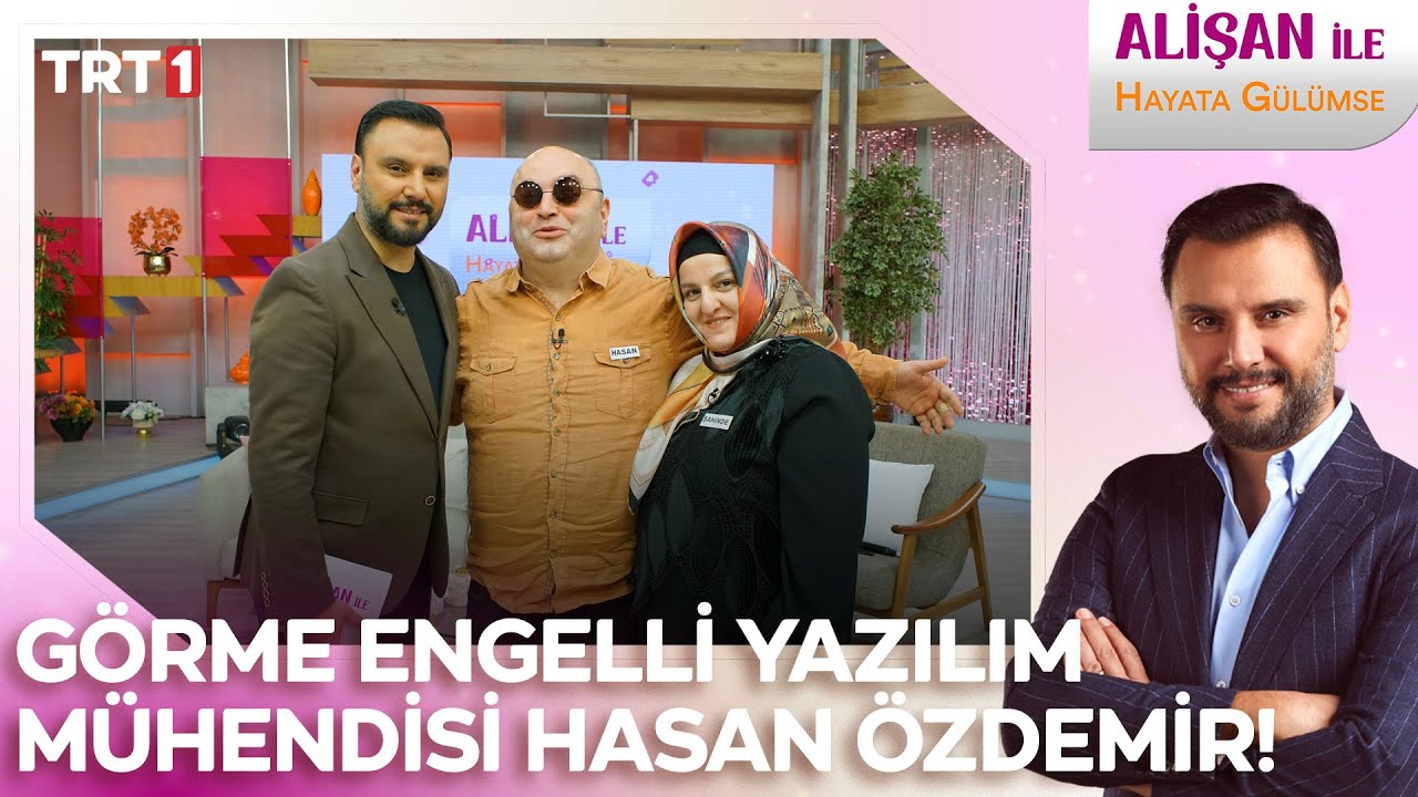 Görme engelli yazılım mühendisi Hasan Özdemir stüdyoda! I  @AlisanileHayataGulumseTRT