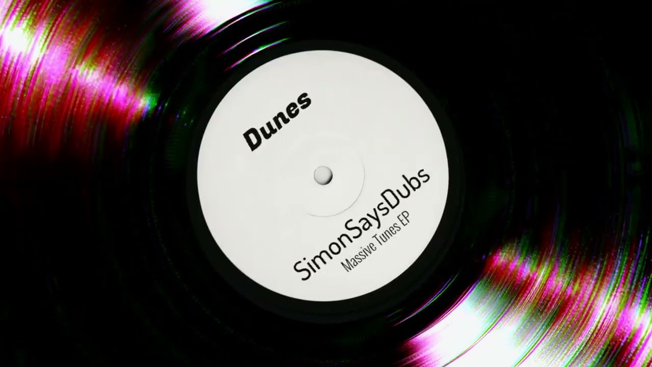 SimonSaysDubs - Dunes (Massive Tunes EP)