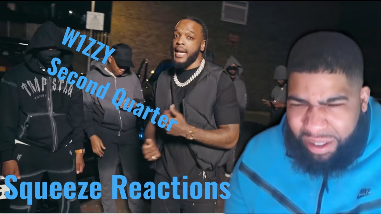 W1ZZY - Second Quarter (OFFICIAL VIDEO)Squeeze Reactions