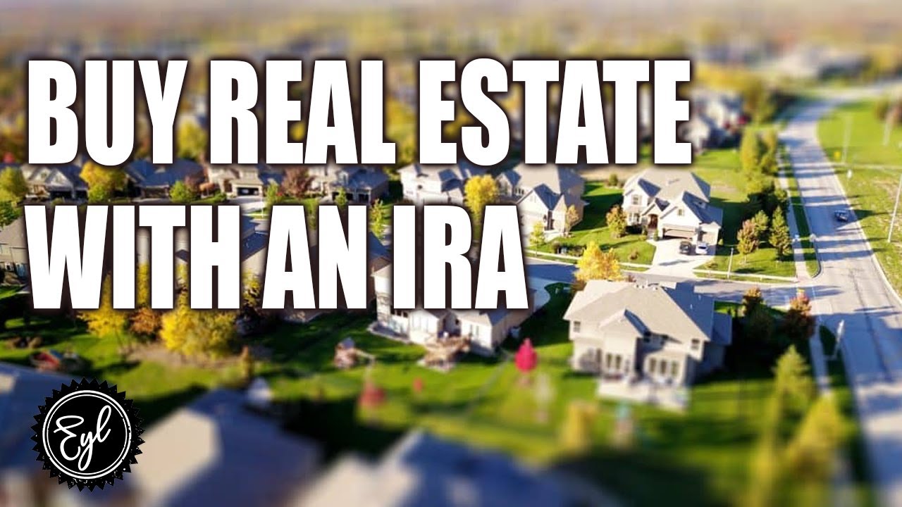 BUY REAL ESTATE WITH A SELF DIRECTED IRA