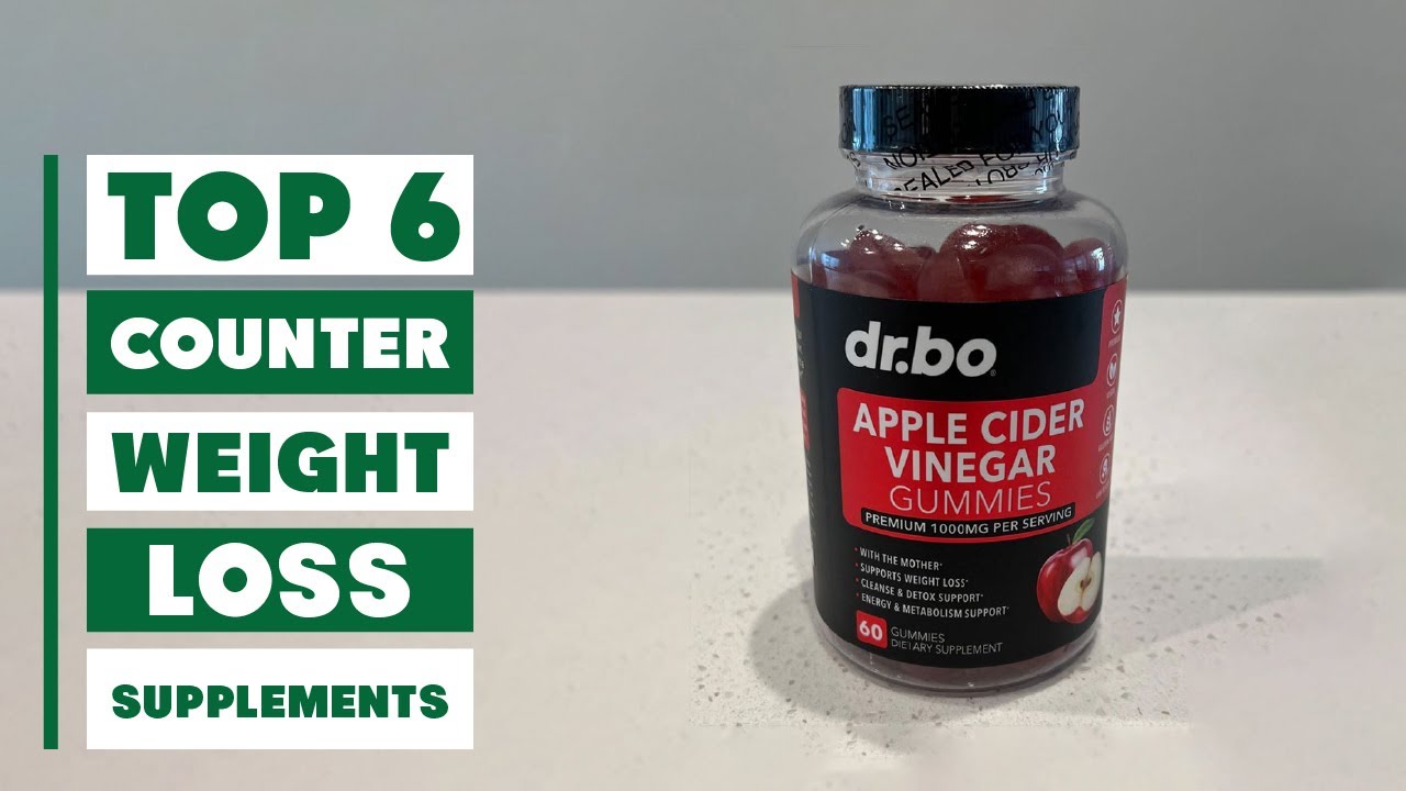 Top 6 Weight Loss Pills You Can Buy Over The Counter