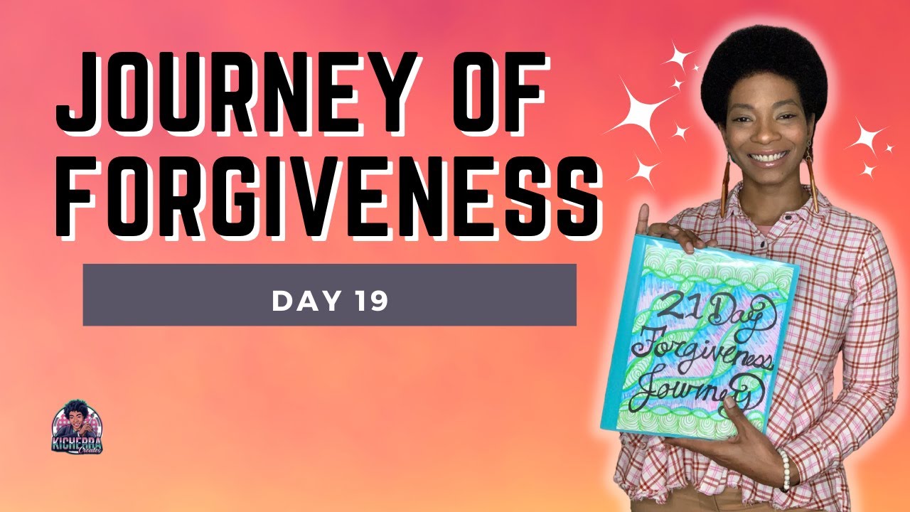 21 Day Forgiveness Journey / Day 19 #forgivenesspractice  #21dayschallenge  #forgive