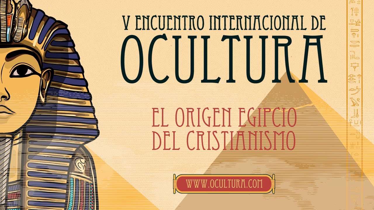 Ocultura’22 – El origen egipcio del cristianismo