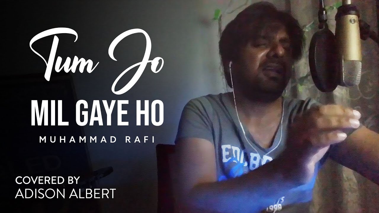 Tum Jo Mil Gaye Ho | Muhammad Rafi | Adison Albert Cover
