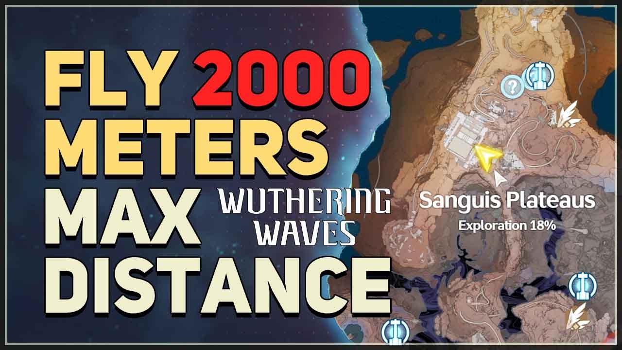 Fly 2000 meters Max Distance Wuthering Waves