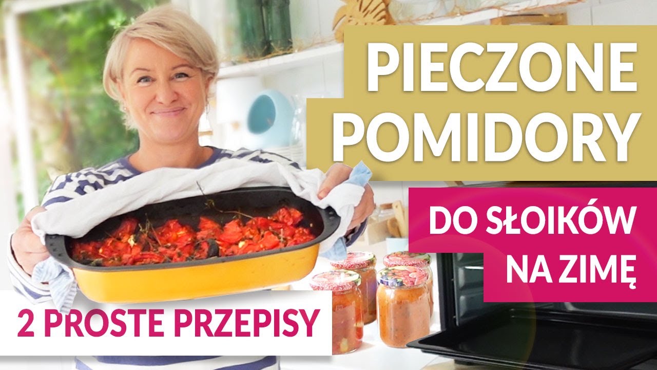 PIECZONE POMIDORY z ziołami do słoików na zimę 🍅 Przepis na pyszny sos do makaronu | GREEN CANOE