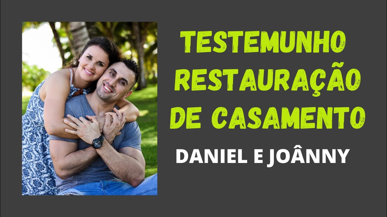 TESTEMUNHO DE CASAMENTO RESTAURADO - Lindo testemunho de um Homem