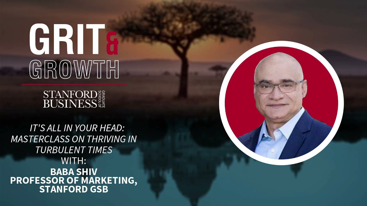Grit & Growth | It's All in Your Head: Masterclass on Thriving in Turbulent Times