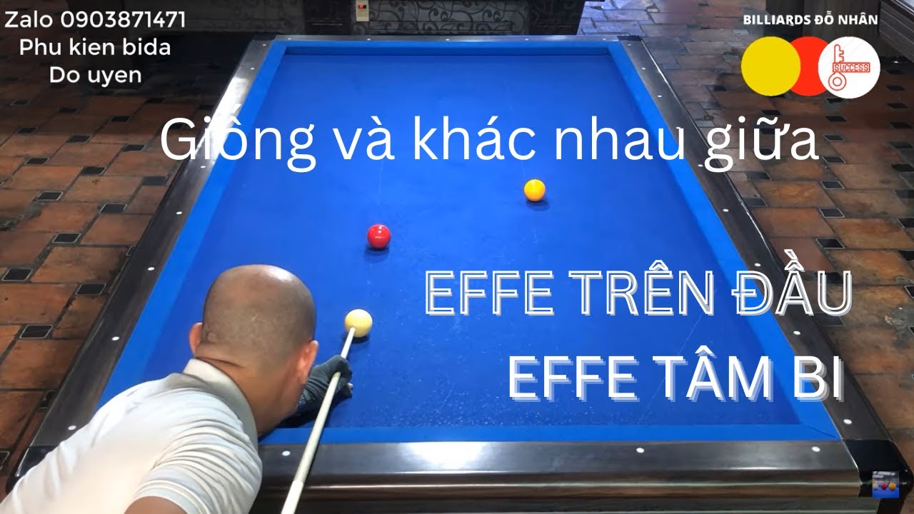 ĐỖ NHÂN - Hướng dẫn sự giống và khác nhau của effe trên tâm bi và effe tâm bi.