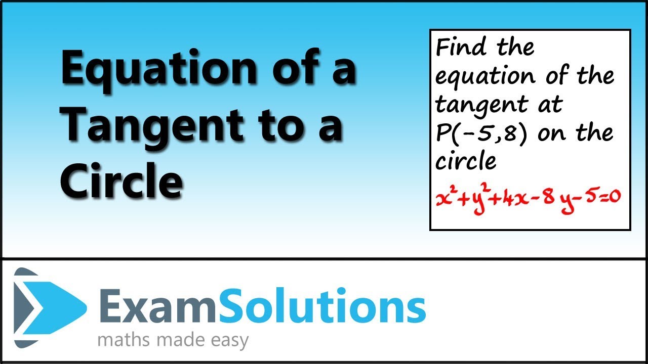 Equation of a Tangent to a Circle | ExamSolutions
