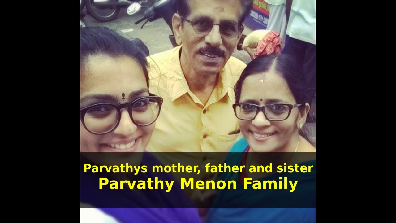 Parvathy's mother, father and sister Parvathy Menon Family Rare Photos