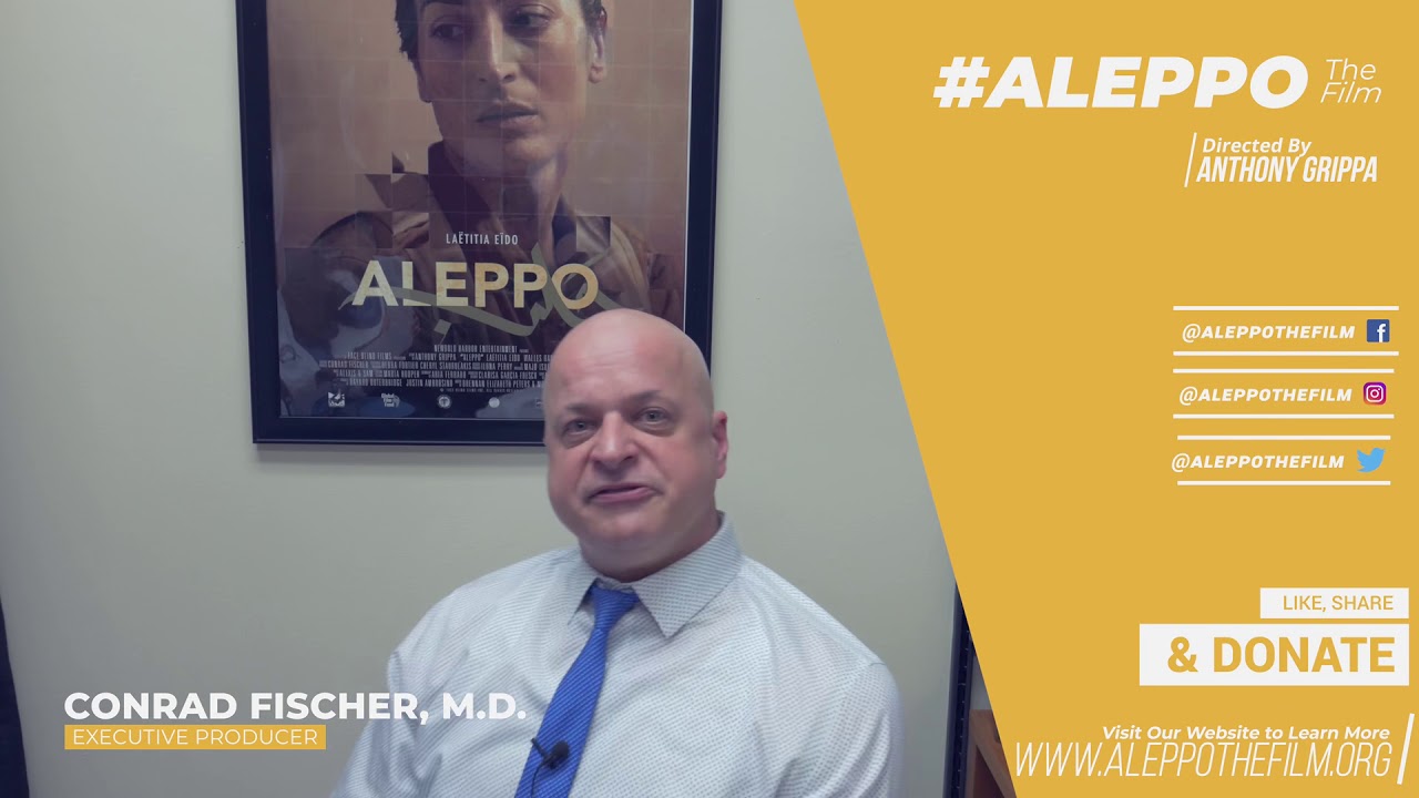 Conrad Fischer MD and Aleppo the film