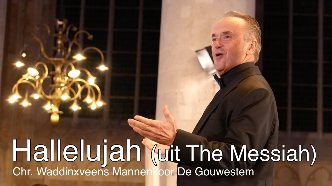 Hallelujah uit The Messiah - Chr. Waddinxveens Mannenkoor De Gouwestem o.l.v. Martin Mans