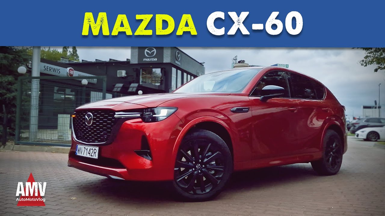Mazda CX-60 327 KM | Nareszcie jesteś!