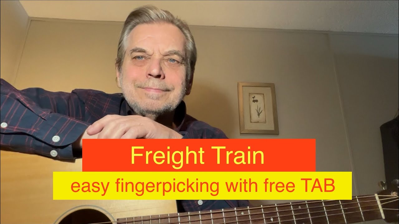 “Freight Train” -  easy fingerpicking guitar with free TAB