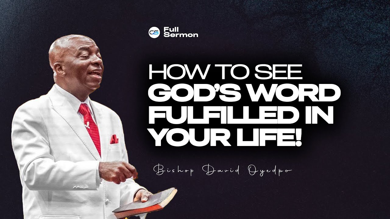 The Prophetic Power of the Word: How to See God’s Plan Fulfilled in Your Life | Bishop David Oyedepo