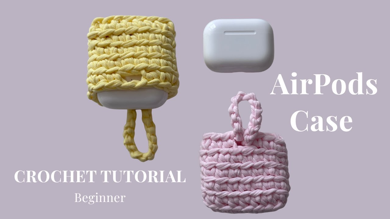 Crochet AirPods Case Tutorial | Quick & Easy