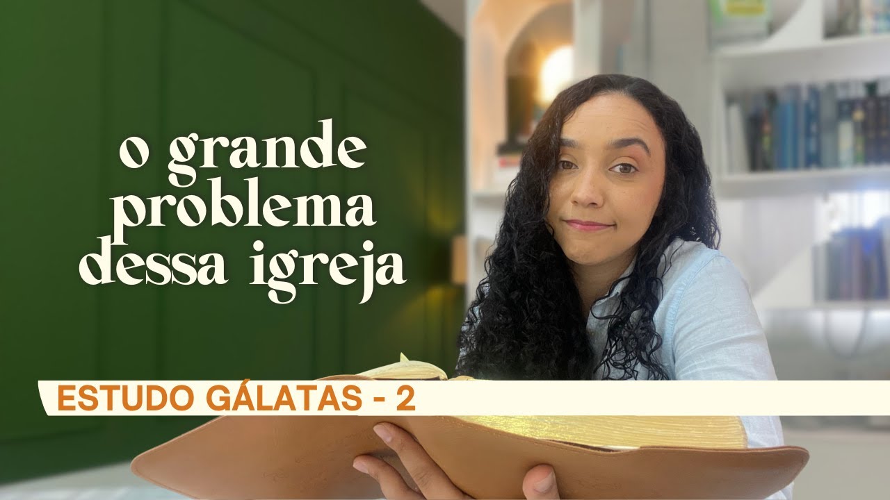 Estudo Bíblico Passo a Passo da Carta de Paulo aos Gálatas | Episódio 2