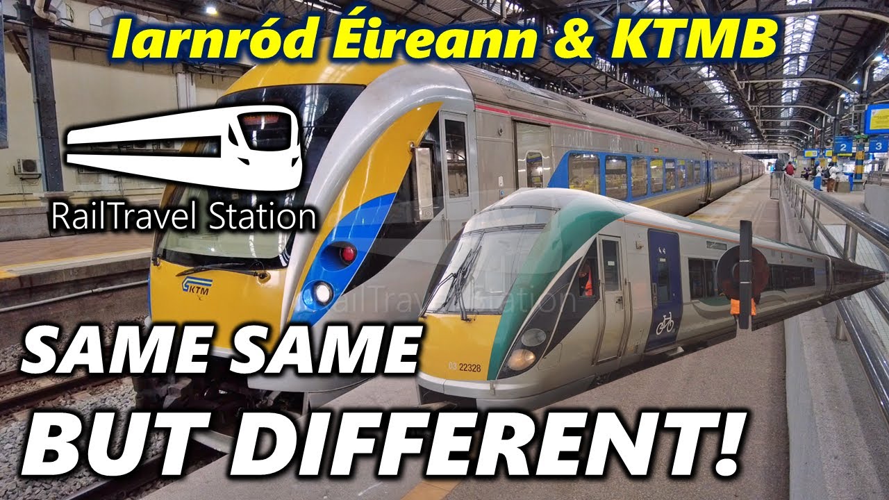 HEY, SOUL SISTERS! 🇲🇾🚆🇮🇪 Iarnród Éireann 22000 Class DMU & KTM ETS 91 Class EMU