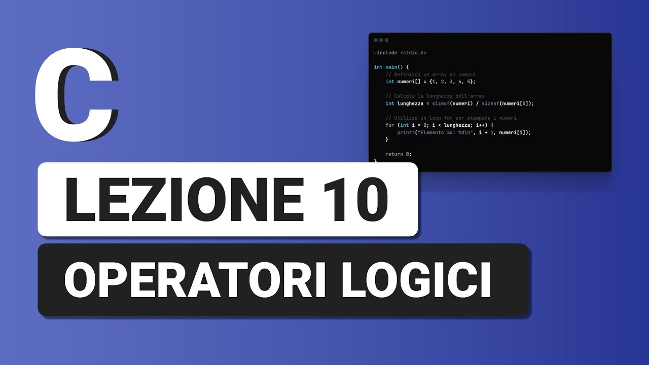 Operatori Logici - C Tutorial Italiano 10