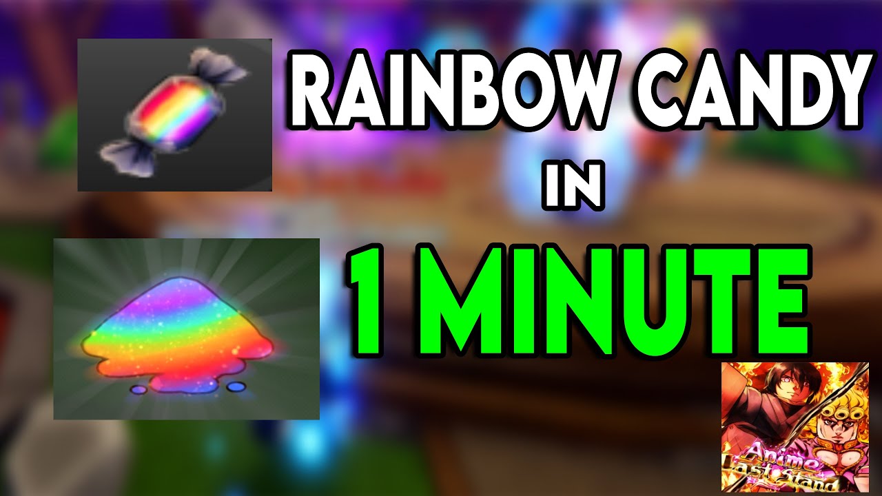 How to get RAINBOW CANDY in Anime Last Stand in 1 MINUTE