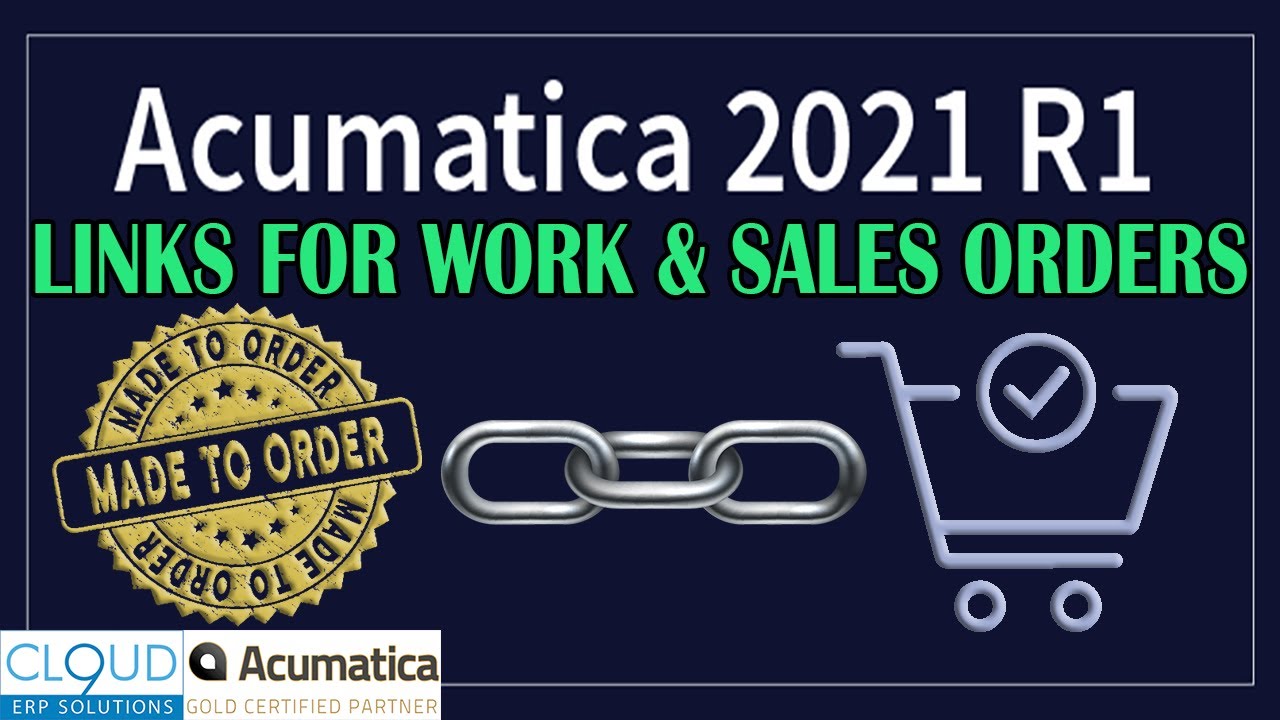 Acumatica 2021 R1 - Link up Production Orders and Sales Orders easily