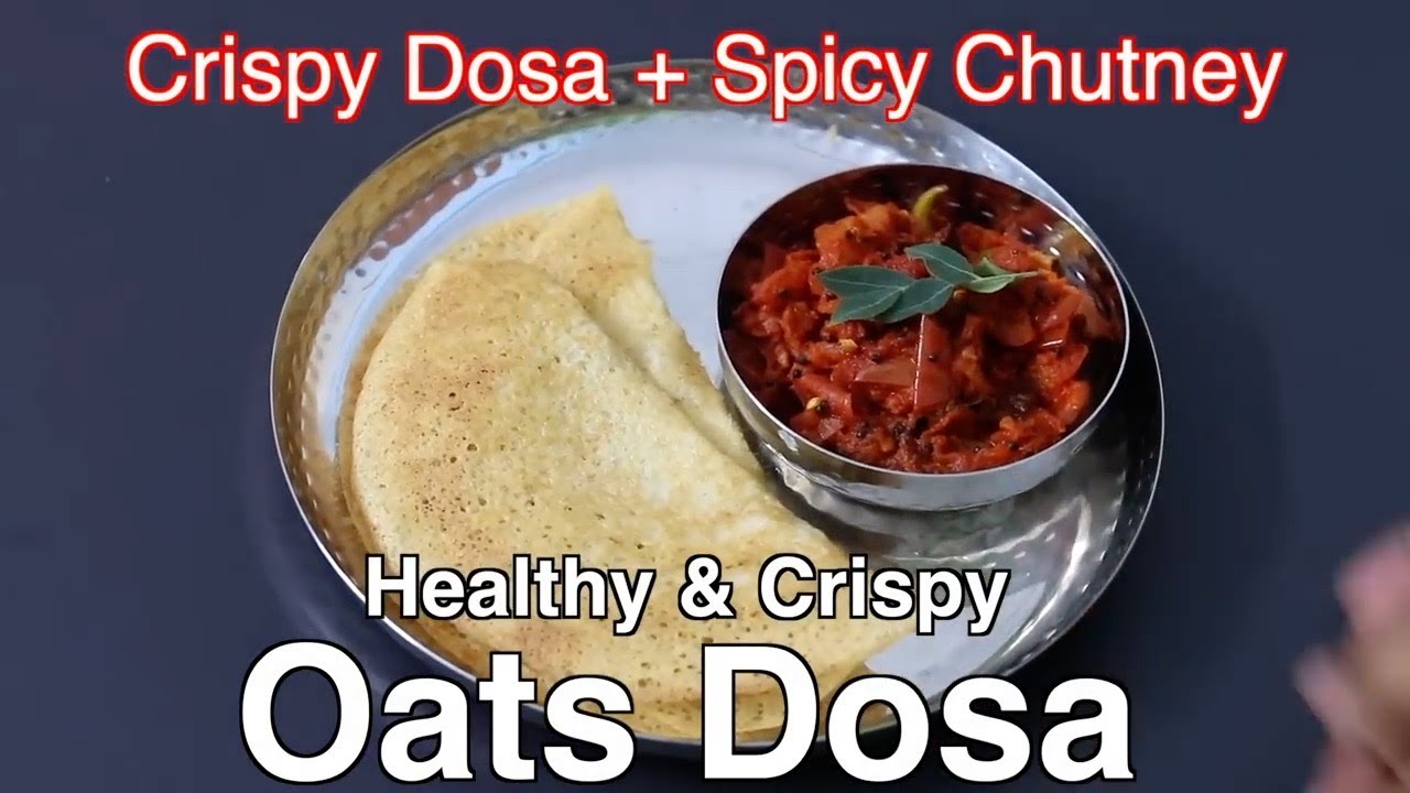 Crispy Oats Dosa Recipe - Healthy Oats Recipes For Weight Loss | Skinny Recipes