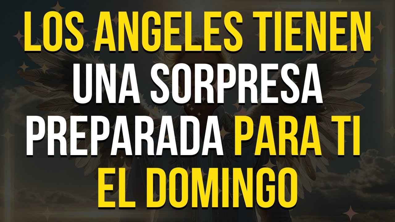 Este Domingo los Ángeles te Revelarán un SECRETO... No te Saltes este MENSAJE