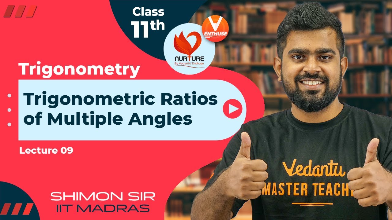 Trigonometry JEE L9 | Trigonometric Ratios of Multiple Angles ​| JEE 2023 | Class 11 Maths | Nurture