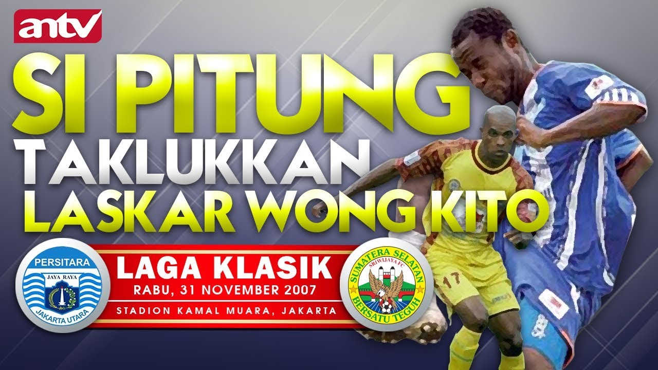 Sexy Killers Si Pitung..! | Persitara Vs Sriwijaya FC | Liga Indonesia 2007