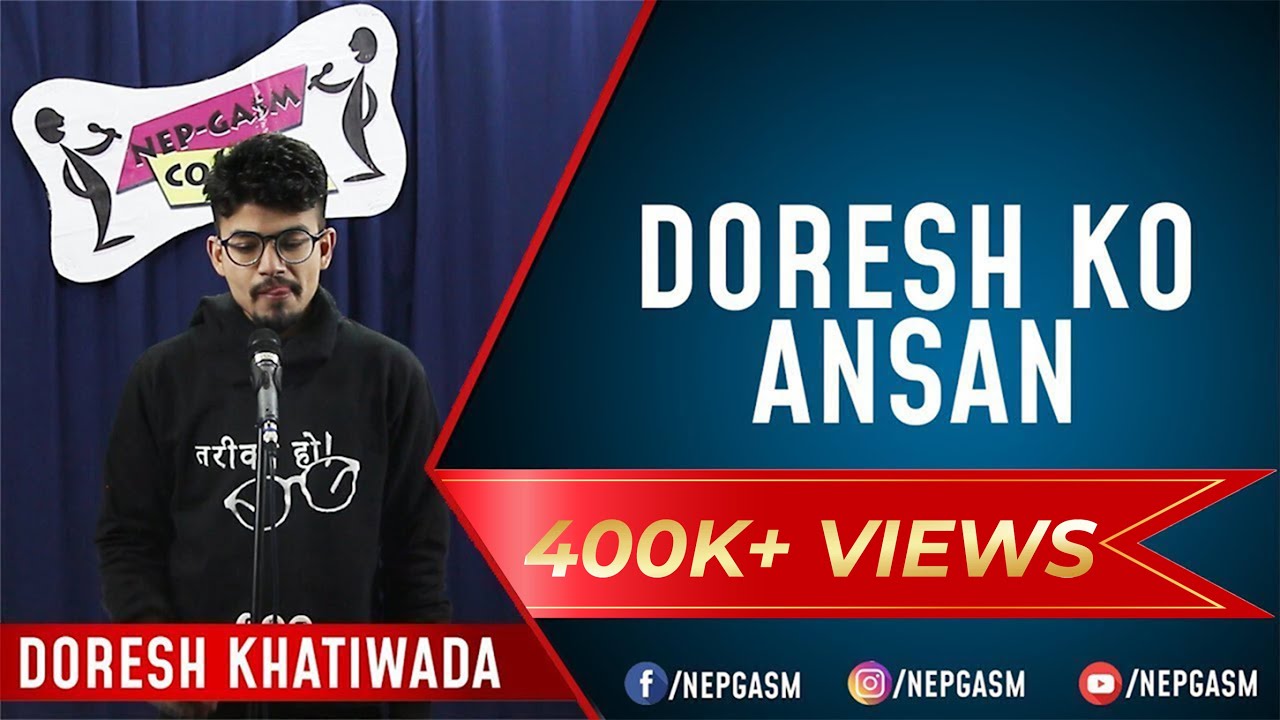 Doresh Ko Ansan | Nepali Stand-up Comedy | Doresh Khatiwada | Nep-Gasm Comedy